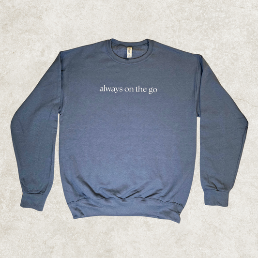 Always On The Go Crewneck Sweatshirt