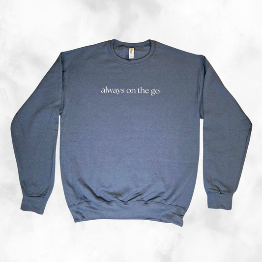 Always On The Go Crewneck Sweatshirt